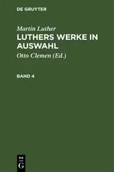 Book cover of Martin Luther: Luthers Werke in Auswahl. Band 4 by Otto Clemen