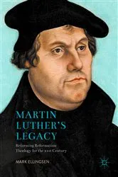 Book cover of Martin Luther's Legacy by Mark Ellingsen