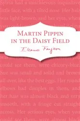 Book cover of Martin Pippin in the Daisy-Field by Eleanor Farjeon