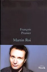 Book cover of Martin Roi by François Prunier