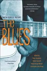 Book cover of Martin Scorsese Presents The Blues by Peter Guralnick
