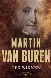 Book cover of Martin Van Buren by Ted Widmer