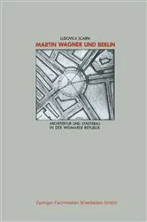 Book cover of Martin Wagner und Berlin by Ludovica Scarpa