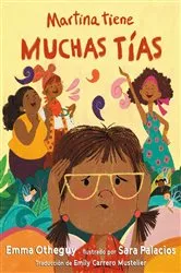 Book cover of Martina tiene muchas tías (Martina Has Too Many Tías) by Emma Otheguy