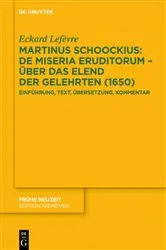 Book cover of Martinus Schoockius: De Miseria Eruditorum – Über das Elend der Gelehrten (1650) by Eckard Lefèvre
