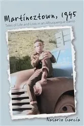 Book cover of Martíneztown, 1945 by Nasario García