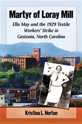 Book cover of Martyr of Loray Mill by Kristina Horton