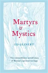 Book cover of Martyrs and Mystics by Ed Glinert