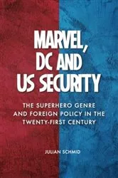 Book cover of Marvel, DC and US Security by Julian Schmid