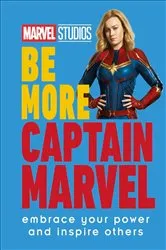 Book cover of Marvel Studios Be More Captain Marvel by Unknown