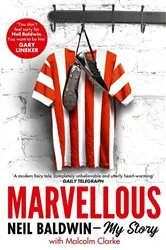 Book cover of Marvellous: Neil Baldwin - My Story by Neil Baldwin
