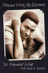 Book cover of Marvin Gaye, My Brother by Frankie Gaye