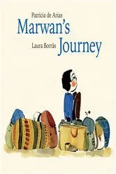 Book cover of Marwan's Journey by Patricia De Arias