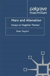 Book cover of Marx and Alienation by Sean Sayers