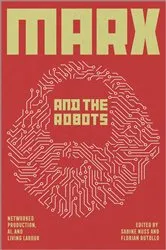 Book cover of Marx and the Robots by Florian Butollo