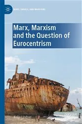 Book cover of Marx, Marxism and the Question of Eurocentrism by Kolja Lindner