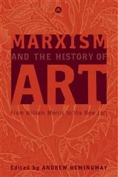Book cover of Marxism and the History of Art by Andrew Hemingway