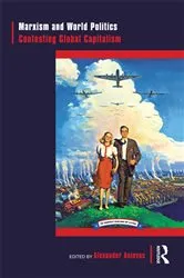 Book cover of Marxism and World Politics by Alexander Anievas