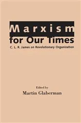 Book cover of Marxism for Our Times by Martin Glaberman
