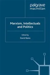 Book cover of Marxism, Intellectuals and Politics by D. Bates