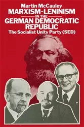 Book cover of Marxism-Leninism in the German Democratic Republic by Martin McCauley