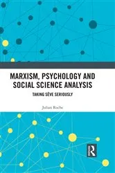 Book cover of Marxism, Psychology and Social Science Analysis by Julian Roche