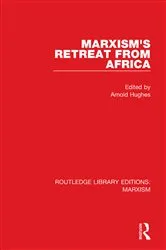 Book cover of Marxism's Retreat from Africa (RLE Marxism) by Arnold Hughes