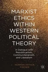 Book cover of Marxist Ethics within Western Political Theory by N. Fischer