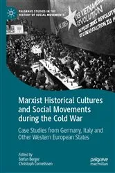 Book cover of Marxist Historical Cultures and Social Movements during the Cold War by Stefan Berger