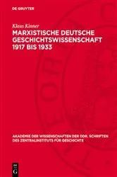 Book cover of Marxistische deutsche Geschichtswissenschaft 1917 bis 1933 by Klaus Kinner
