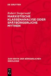 Book cover of Marxistische Klassenanalyse oder spätbürgerliche Mythen by Robert Steigerwald