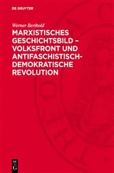 Book cover of Marxistisches Geschichtsbild – Volksfront und antifaschistisch-demokratische Revolution by Werner Berthold