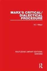 Book cover of Marx's Critical/Dialectical Procedure (RLE Marxism) by H.T. Wilson