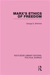Book cover of Marx's Ethics of Freedom (Routledge Library Editions: Political Science Volume 49) by George G Brenkert