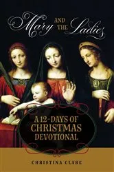 Book cover of Mary and the Ladies by Christina Clare