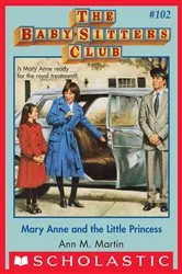 Book cover of Mary Anne and the Little Princess (The Baby-Sitters Club #102) by Ann M. Martin