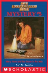 Book cover of Mary Anne and the Secret in the Attic (The Baby-Sitters Club Mystery #5) by Ann M. Martin