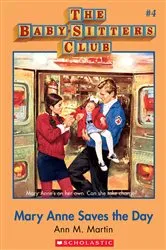 Book cover of Mary Anne Saves the Day: Classic Edition (The Baby-Sitters Club #4) by Ann M. Martin