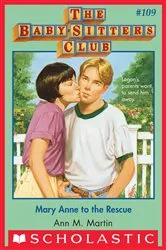 Book cover of Mary Anne to the Rescue (The Baby-Sitters Club #109) by Ann M. Martin