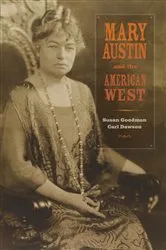 Book cover of Mary Austin and the American West by Susan Goodman