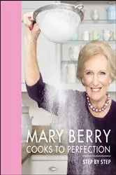 Book cover of Mary Berry Cooks to Perfection by Mary Berry