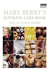 Book cover of Mary Berry's Ultimate Cake Book (Second Edition) by Mary Berry