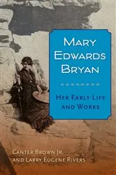 Book cover of Mary Edwards Bryan by Canter Brown Jr.
