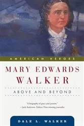 Book cover of Mary Edwards Walker by Dale L. Walker