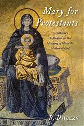 Book cover of Mary for Protestants by R. Divozzo