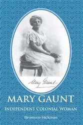 Book cover of Mary Gaunt by Bronwen Hickman