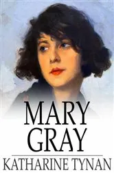 Book cover of Mary Gray by Katharine Tynan
