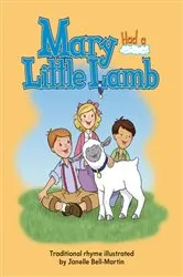 Book cover of Mary Had a Little Lamb by Janelle Bell-Martin