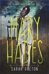 Book cover of Mary Hades by Sarah Dalton
