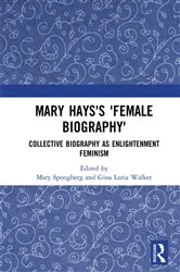 Book cover of Mary Hays's 'Female Biography' by Mary Spongberg